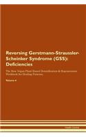 Reversing Gerstmann-Straussler-Scheinker Syndrome (GSS)