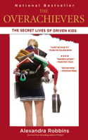 Overachievers: The Secret Lives of Driven Kids