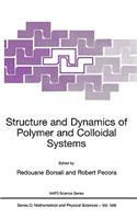 Structure and Dynamics of Polymer and Colloidal Systems