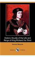 Historic Doubts of the Life and Reign of King Richard the Third (Dodo Press)