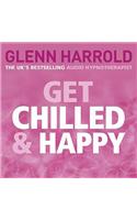 Get Chilled and Happy