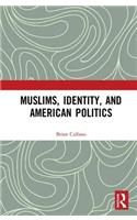 Muslims, Identity, and American Politics