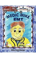 Medic Mike, EMT