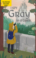 I Spy Gray in a Castle