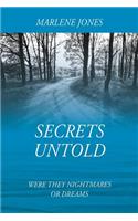 Secrets Untold