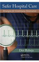 Safer Hospital Care: Strategies for Continuous Innovation