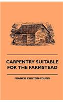 Carpentry Suitable For The Farmstead