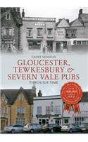 Gloucester, Tewkesbury & Severn Vale Pubs Through Time
