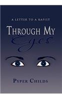 Through My Eyes: A Letter to a Rapist(English)