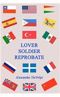 Lover, Soldier, Reprobate