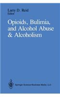 Opioids, Bulimia, and Alcohol Abuse & Alcoholism