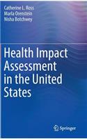 Health Impact Assessment in the United States