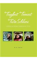 Toughest Teeniest Twin Soldiers