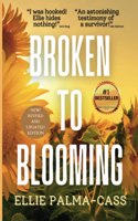 Broken to Blooming