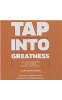 Tap Into Greatness: How to Stop Managing, Start Leading, and Drive Greater Interest(Rich Dad Advisors Series Lib/E)