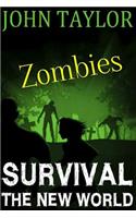 Zombies: Survival: (The New World, Book1)