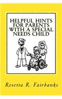 Helpful Hints for Parents with A Special Needs Child