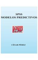 Spss. Modelos Predictivos: (Spanish)