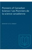 Pioneers of Canadian Science / Les Pionniers de la science canadienne