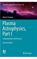 Plasma Astrophysics, Part I