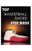 Top Basketball Shoes Ever Made: Top 100