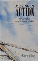 Missing in Action: Or My War as a Prisoner of War