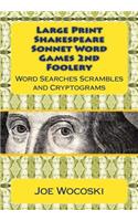 Large Print Edition Shakespeare Sonnet Word Games Second Foolery: Easy to Read Word Games for All