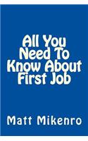 All You Need To Know About First Job