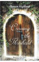 Crossing the Threshold: Based on a True Story A Healer Revealed(English)