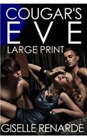 Cougar's Eve: Large Print Edition: an erotic novella