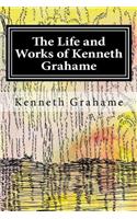 The Life and Works of Kenneth Grahame