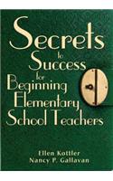 Secrets to Success for Beginning Elementary School Teachers
