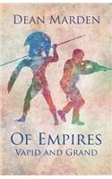 Of Empires Vapid and Grand: (English)