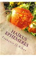 Haikus Ephemeres