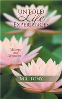 Untold Life Experiences