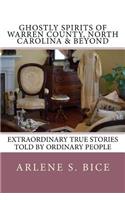 Ghostly Spirits of Warren County, North Carolina & Beyond