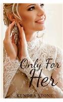 Only For Her