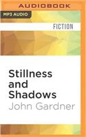 Stillness and Shadows