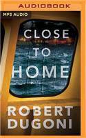 Close to Home: (Tracy Crosswhite)
