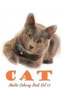 Cat: Adults Coloring Book Vol.13: An Adult Coloring Book of Cats in a Variety of Styles