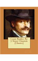 Count Bunker. By: J. Storer Clouston (Classics)(English)