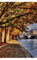 A Walk Along the Seine River Promenade Paris France Journal: 150 Page Lined Notebook/Diary