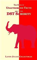 The Book of Unauthorized Truth about the DST Sorority