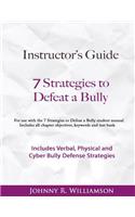 Instructor Guide 7 Strategies to Defeat a Bully