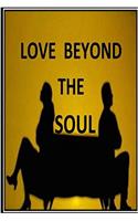 Love Beyond the Soul: Blind Love Kills: Volume 11