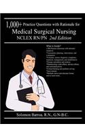 1,000+ Practice Questions with Rationale for Medical Surgical Nursing NCLEX RN/PN