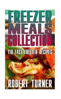 Freezer Meals Collection: 110 Fast Freezer Recipes: (Freezer Meals Recipes, Freezer Meals Cookbook)