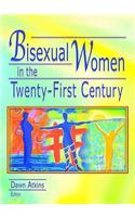 Bisexual Women in the Twenty-First Century