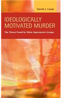 Ideologically Motivated Murder