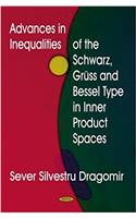 Advances in Inequalities of the Schwarz, Gruss & Bessel Type in Inner Product Spaces